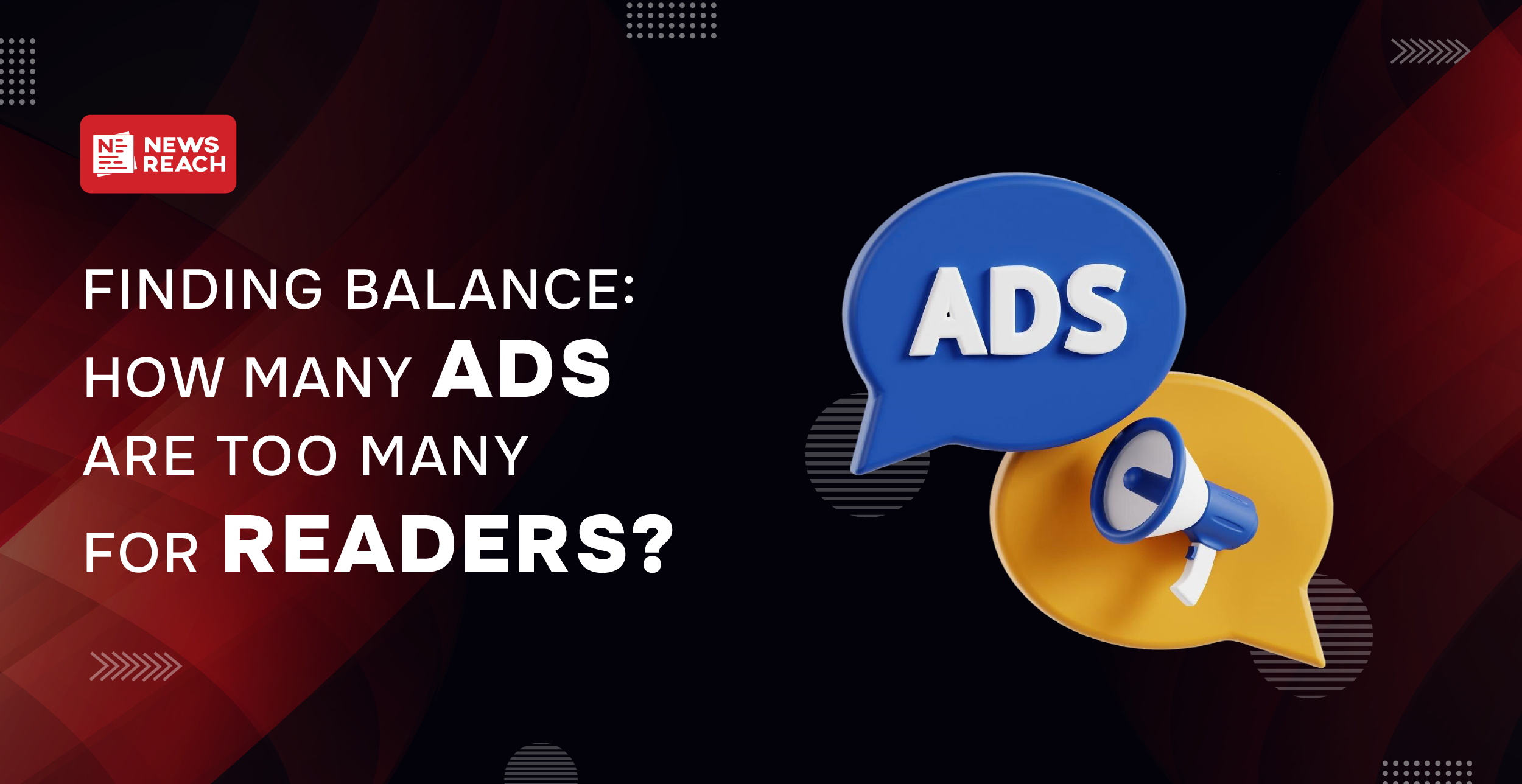Finding Balance: How Many Ads Are Too Many for Readers?