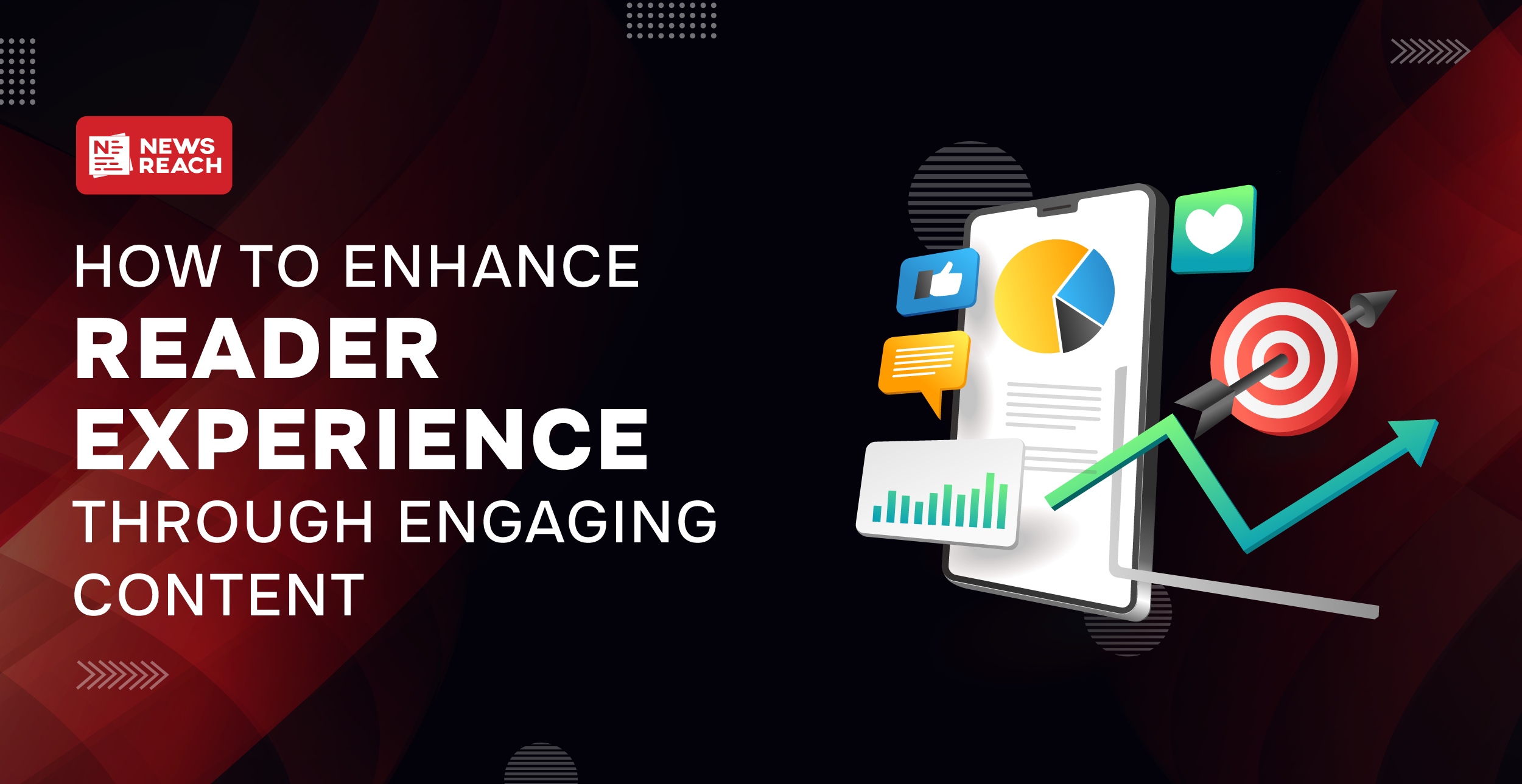 How to Enhance Reader Experience Through Engaging Content