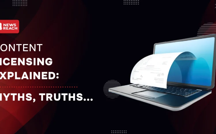 Content Licensing Explained: Myths, Truths…
