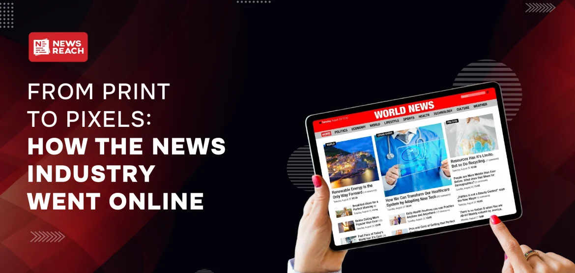 From Print to Pixels: How the News Industry Went Online